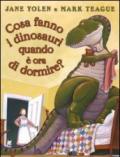 Cosa fanno i dinosauri quando è ora di dormire?