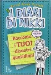 Racconta i tuoi disastri quotidiani. I diari di Nikki