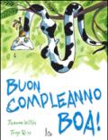 Buon compleanno boa! Ediz. illustrata