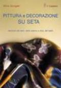 Pittura e decorazione su seta