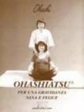Ohashiatsu per una gravidanza sana e felice