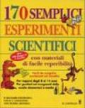 Centosettanta semplici esperimenti scientifici