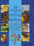 Cento consigli per dipingere a pastello