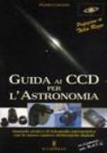 Guida ai CCD per l'astronomia. Ediz. illustrata