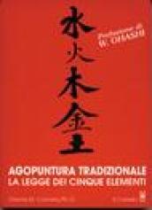 Agopuntura tradizionale. La legge dei cinque elementi