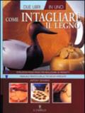 Come intagliare il legno