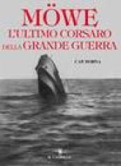 Mowe l'ultimo corsaro della grande guerra