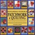 Enciclopedia e tecniche di patchwork e quilting