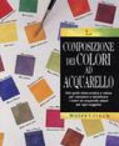 La composizione dei colori ad acquarello