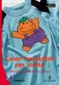 Colori trasferibili per stoffa