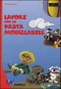 Lavori con la pasta modellabile