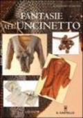 Fantasie all'uncinetto. Ediz. illustrata