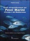 Guida all'identificazione dei pesci marini d'Europa e del Mediterraneo