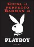 Guida al perfetto barman di Playboy