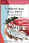 Matite colorate passo passo. Ediz. illustrata