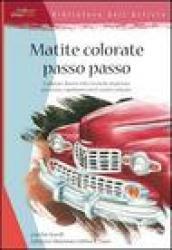 Matite colorate passo passo. Ediz. illustrata