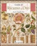 Guida al ricamo in oro. Ediz. illustrata