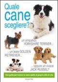 Quale cane scegliere?