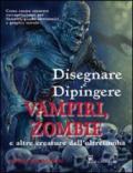 Disegnare e dipingere demoni e zombi