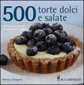 500 torte dolci e salate