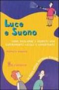 Luce e suono. Ediz. illustrata