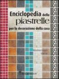 Enciclopedia delle piastrelle per la decorazione della casa. Ediz. illustrata