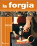 La forgia. Ediz. illustrata