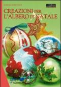 Creazioni per l'albero di Natale. Ediz. illustrata