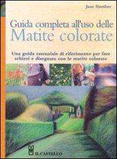 Guida completa all'uso delle matite colorate