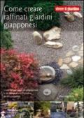 Come creare raffinati giardini giapponesi