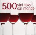 Cinquecento vini rossi dal mondo