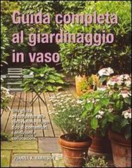 Guida completa al giardinaggio in vaso
