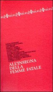 All'insegna della femme fatale