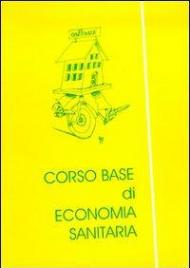 Corso base di economia sanitaria