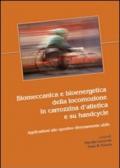 Biomeccanica e bioenergetica della locomozione in carrozzina d'atletica e su handcycle. Applicazioni allo sportivo diversamente abile