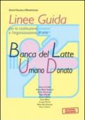 Linee guida per la costituzione e l'organizzazione di una Banca del Latte Umano donato