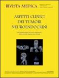 Aspetti clinici dei tumori neuroendocrini. Dall'epidemiologia all'errore diagnostico, dalla corretta diagnosi alla terapia. Ediz. italiana e inglese