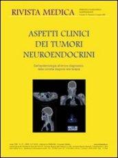 Aspetti clinici dei tumori neuroendocrini. Dall'epidemiologia all'errore diagnostico, dalla corretta diagnosi alla terapia. Ediz. italiana e inglese