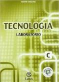 Tecnologia. Modulo C: Laboratorio. Per la Scuola media