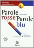 Parole rosse parole blu. Vol. C: Fonologia e comunicazione. Con espansione online. Per la Scuola media