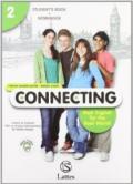 Connecting. Real english for the real world. Con connecting culture. Con espansione online. Con CD Audio. Per la Scuola media. 2. (2 vol.)