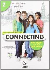 Connecting. Real english for the real world. Con connecting culture. Con espansione online. Con CD Audio. Per la Scuola media. 2. (2 vol.)