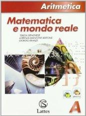 Matematica e mondo reale. Aritmetica A. Con tavole numeriche. Con espansione online. Per la Scuola media