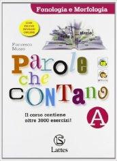 Parole che contano. Vol. A-B. Con ortografia. Con espansione online. Per la Scuola media (3 vol.)