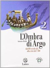 L'ombra di Argo. Con espansione online. Per le scuole superiori: 2