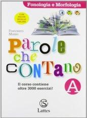 Parole che contano. Con ortografia. Con espansione online. Per la Scuola media: 1