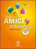 Amici in biblioteca. Per l'esame. Con quaderno di lavoro. Con espansione online. Vol. 3