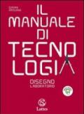 Il manuale di tecnologia. Settori produttivi. Con tavole per il disegno A. Per la Scuola media. Con CD-ROM. Con espansione online