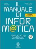 Il manuale di informatica. Applicativi Windows. Per le Scuole superiori. Con CD-ROM. Con espansione online