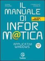 Il manuale di informatica. Applicativi Windows. Per le Scuole superiori. Con CD-ROM. Con espansione online